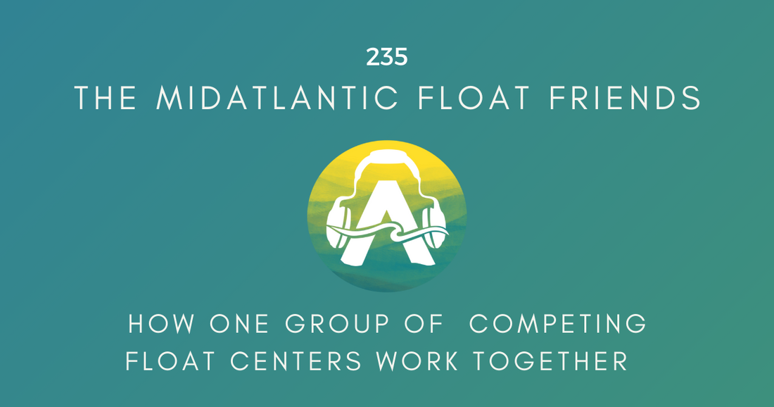 235: The MidAtlantic Float Friends