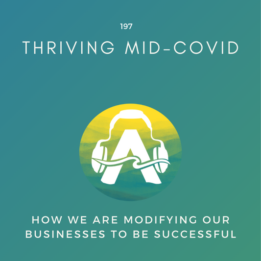 197: Thriving Mid-Covid