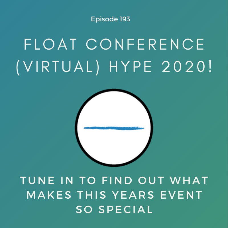 192: Float Conference (Virtual) Hype! 2020